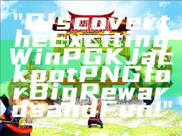 "Discover the Exciting WinPGK Jackpot PNG for Big Rewards and Fun!"