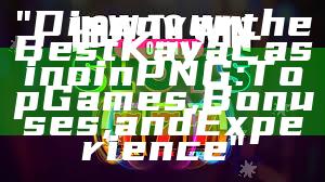 "Discover the Best Kaya Casino in PNG: Top Games, Bonuses, and Experience"